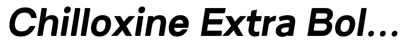 Chilloxine Extra Bold Italic